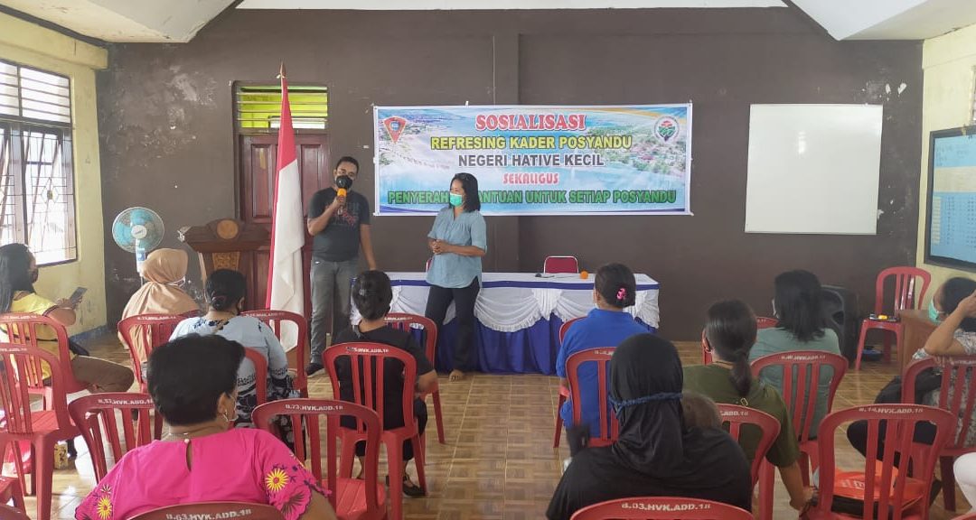 Pemerintah Negeri Malukan Kegiatan Peningkatan Kapasitas Kader Posyandu dan Kelompok Pemnerdayaan Masyarakat.